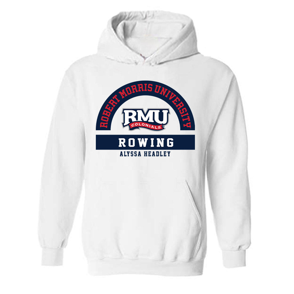 Robert Morris - NCAA Women's Rowing : Alyssa Headley - Classic Fashion Shersey Hooded Sweatshirt-0