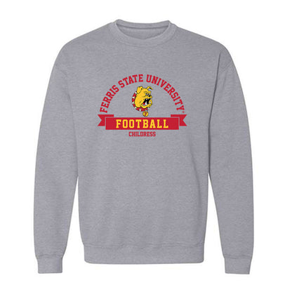 Ferris State - NCAA Football : Braeden Childress - Classic Fashion Shersey Crewneck Sweatshirt-0