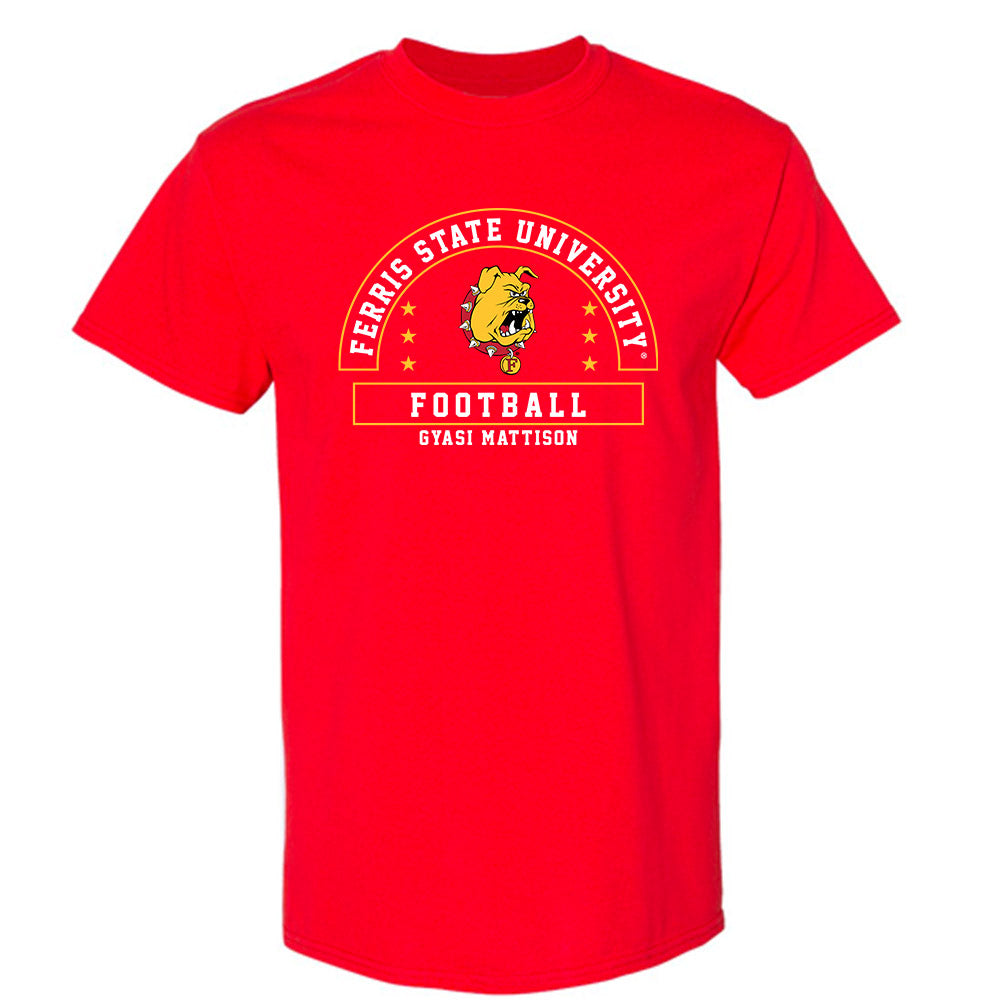 Ferris State - NCAA Football : Gyasi Mattison - Classic Fashion Shersey T-Shirt-0