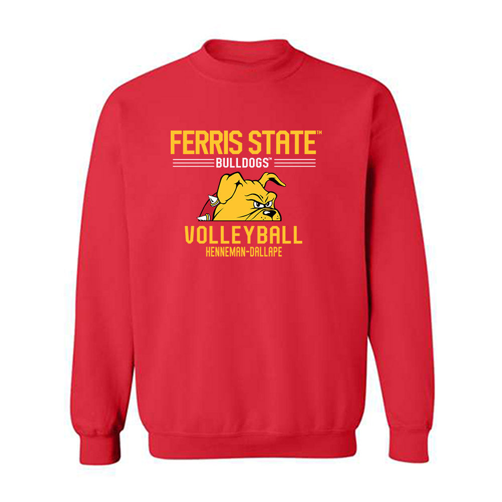 Ferris State - NCAA Women's Volleyball : Olivia Henneman-Dallape - Classic Fashion Shersey Crewneck Sweatshirt