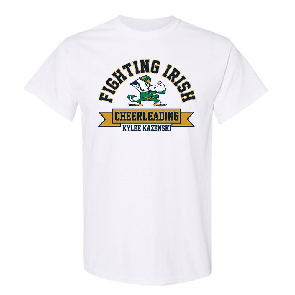 Notre Dame - NCAA Cheerleading : Kylee Kazenski - Classic Fashion Shersey T-Shirt