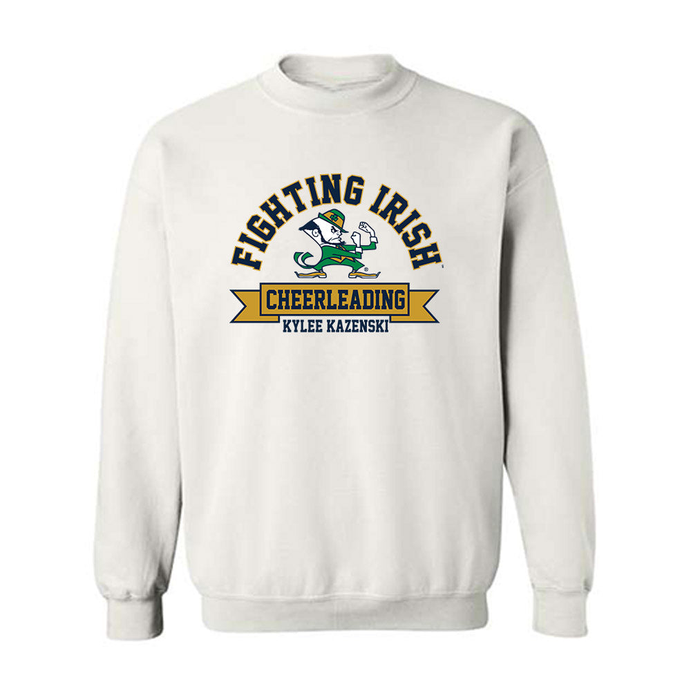 Notre Dame - NCAA Cheerleading : Kylee Kazenski - Classic Fashion Shersey Crewneck Sweatshirt