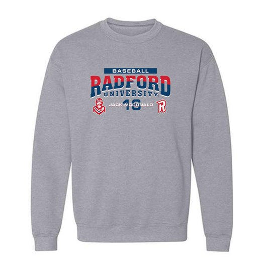 Radford - NCAA Baseball : Jack McDonald - Classic Fashion Shersey Crewneck Sweatshirt