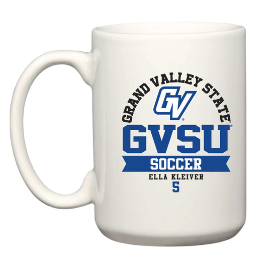 Grand Valley - NCAA Women's Soccer : Ella Kleiver - Mug