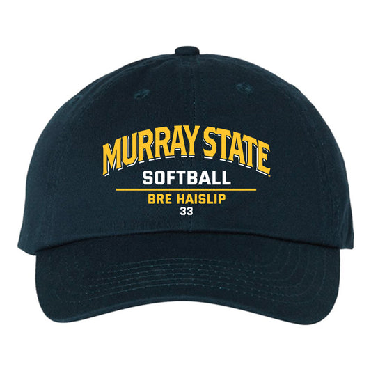 Murray State - NCAA Softball : Bre Haislip - Classic Dad Hat