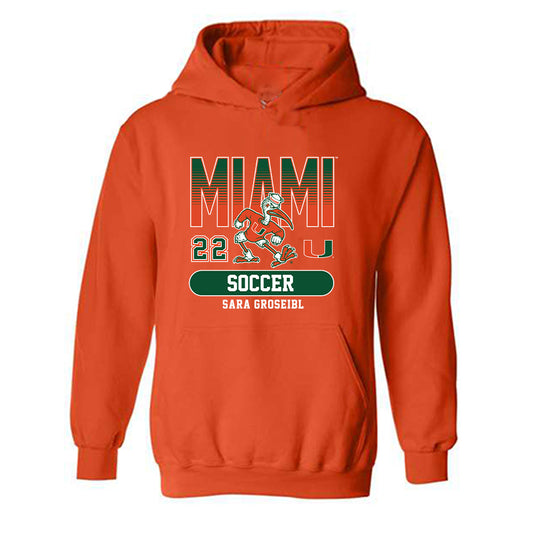 Miami - NCAA Women's Soccer : Sara Groseibl - Classic Fashion Shersey Hooded Sweatshirt-0