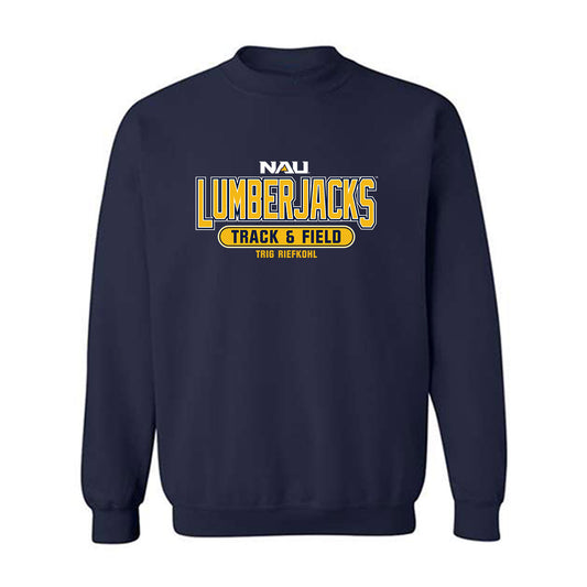 Northern Arizona - NCAA Men's Track & Field : Trig Riefkohl - Classic Fashion Shersey Crewneck Sweatshirt-0