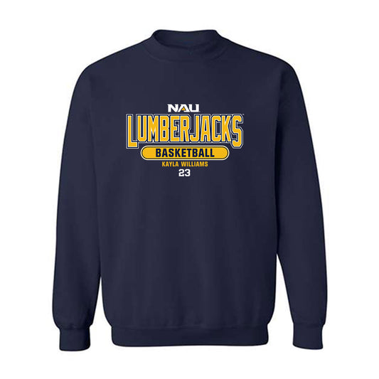 Northern Arizona - NCAA Women's Basketball : Kayla Williams - Classic Fashion Shersey Crewneck Sweatshirt-0
