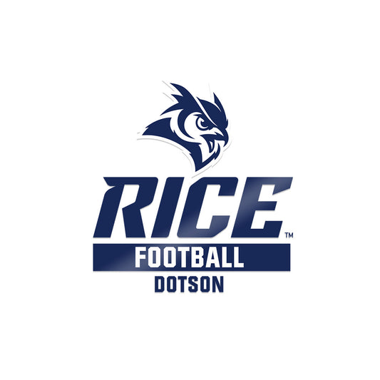 Rice - NCAA Football : Ephraim Dotson - Sticker-0