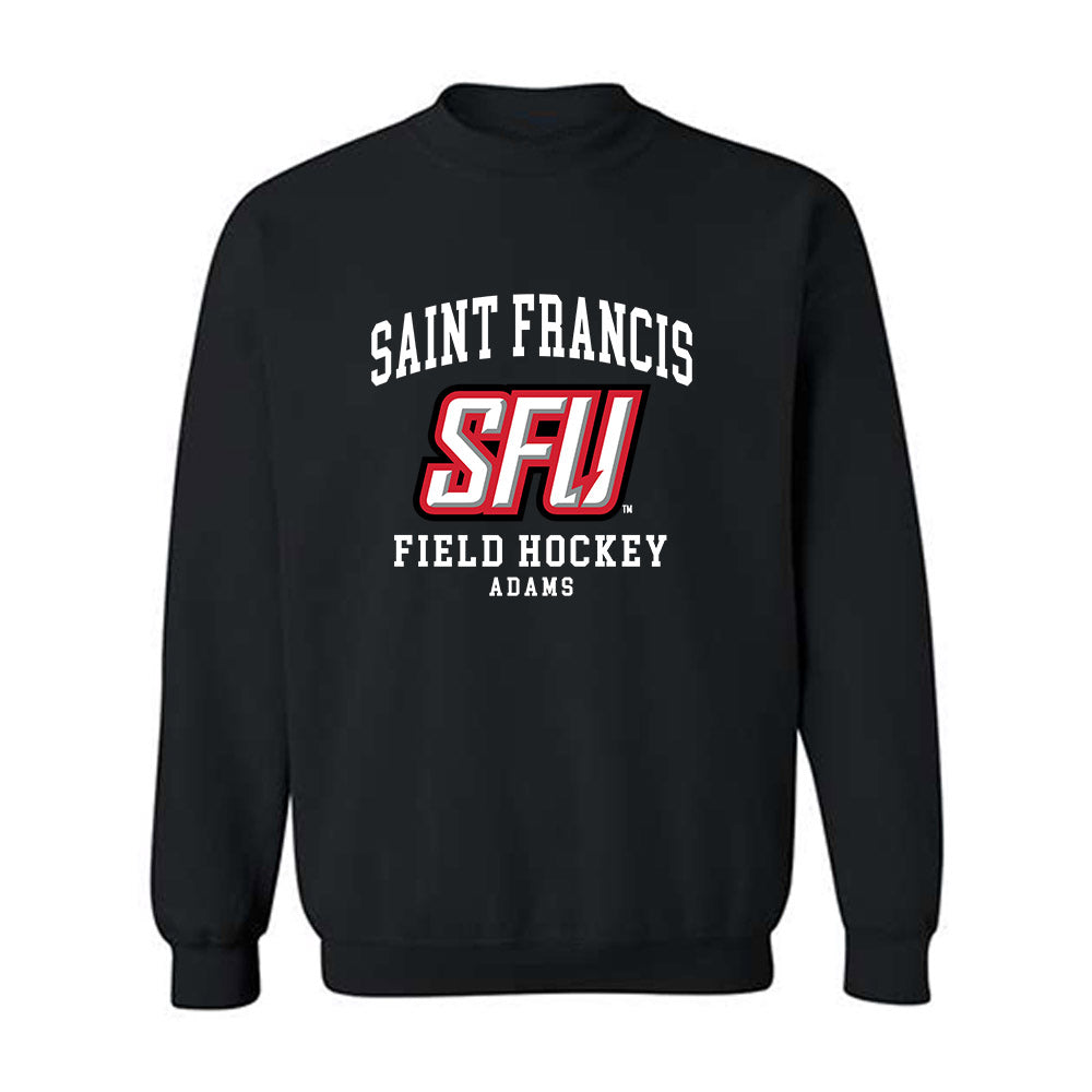 St. Francis - NCAA Women's Field Hockey : Hailee Adams - Classic Fashion Shersey Crewneck Sweatshirt-0