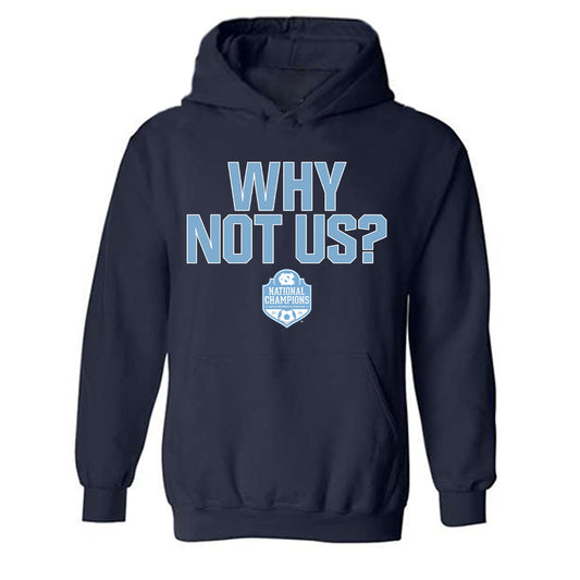 UNC - NCAA Women's Soccer : Raegan Williams - Why Not Us Hooded Sweatshirt-0