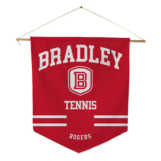 Bradley - NCAA Women's Tennis : Madi Rogers - Pennant - 18" x 21"-0