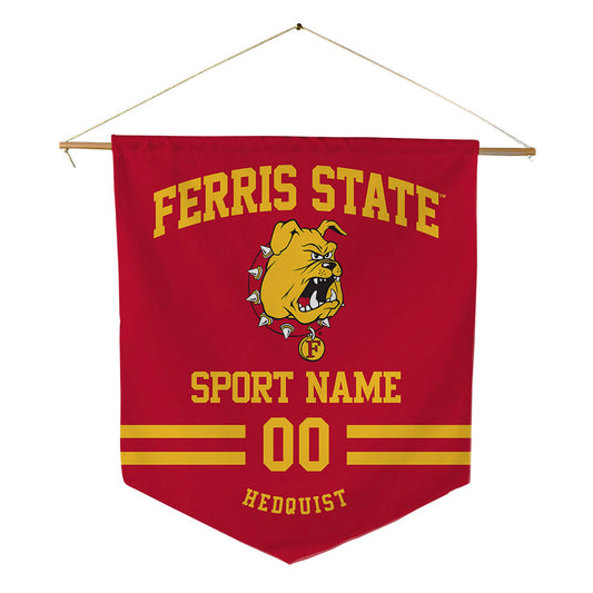Ferris State - NCAA Men's Ice Hockey : Hobie Hedquist - Pennant - 18" x 21"-0