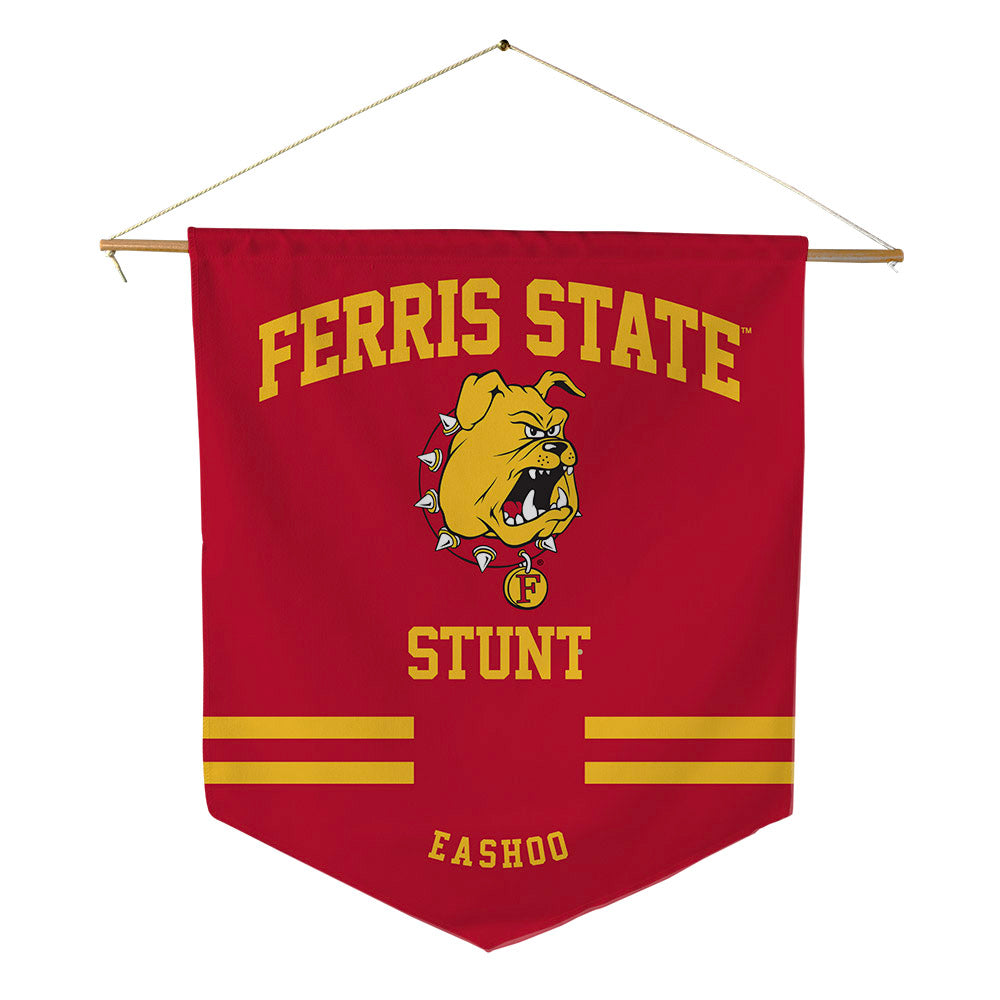 Ferris State - STUNT : Natalie Eashoo - Pennant - 18" x 21"-0