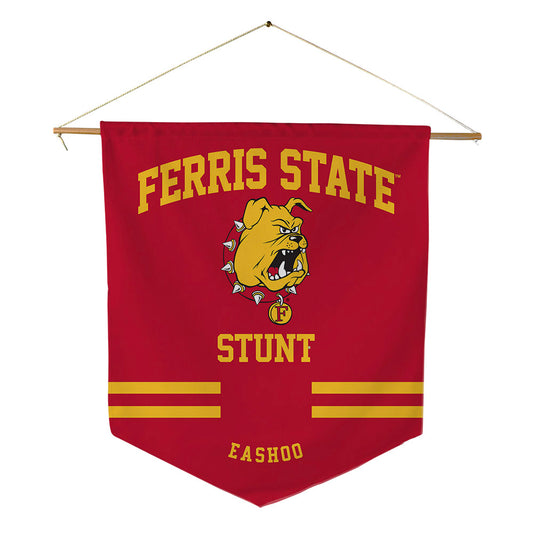 Ferris State - STUNT : Natalie Eashoo - Pennant - 18" x 21"-0