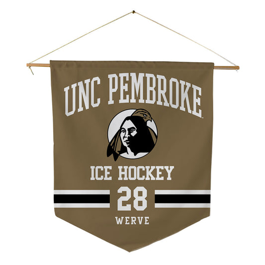UNC Pembroke - NCAA Men's Ice Hockey : Pat Werve - Pennant - 18" x 21"-0