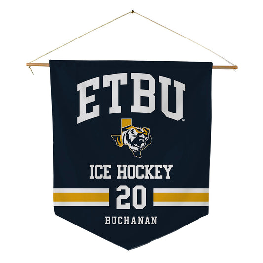 ETBU - NCAA Men's Ice Hockey : Bowen Buchanan - Pennant - 18" x 21"-0