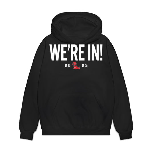 Ole Miss - NCAA Football : Joe Koury - We're In Premium Hooded Sweatshirt-0