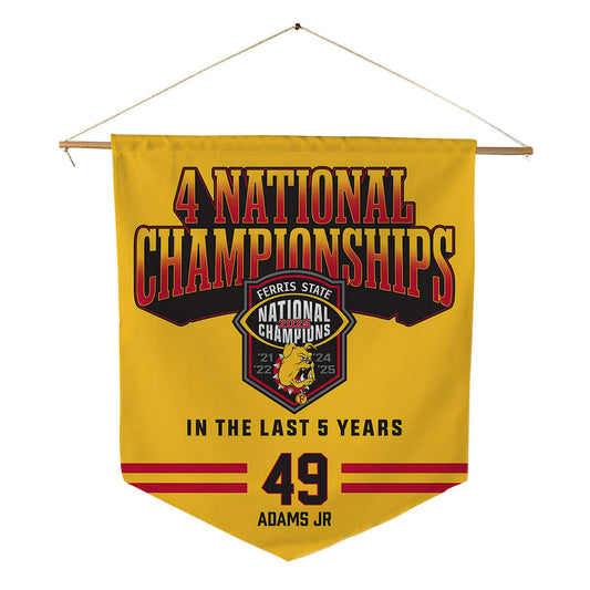 Ferris State - NCAA Football : Maurice Adams Jr - 4 National Championships Pennant - 18" x 21"-0