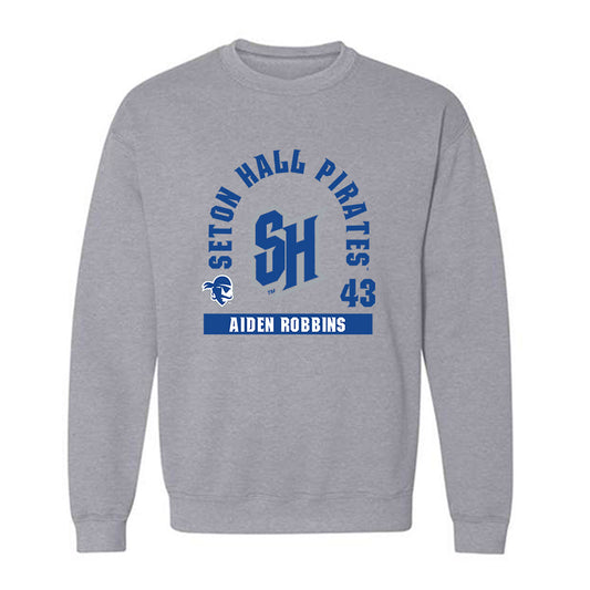 Seton Hall - NCAA Baseball : Aiden Robbins - Fashion Shersey Crewneck Sweatshirt