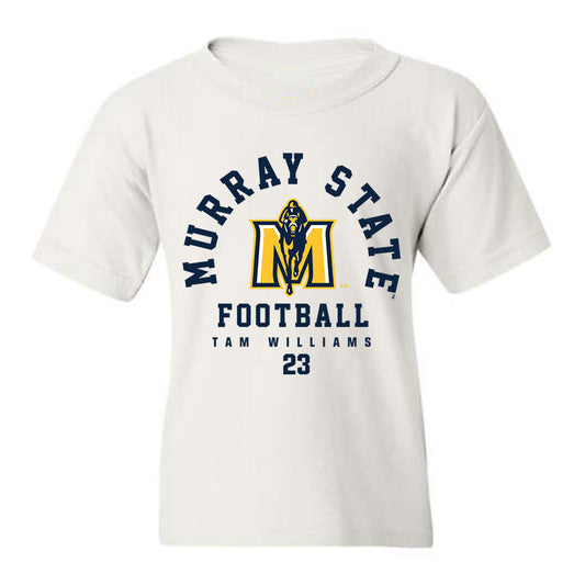 Murray State - NCAA Football : Tam Williams - White Classic Fashion Youth T-Shirt
