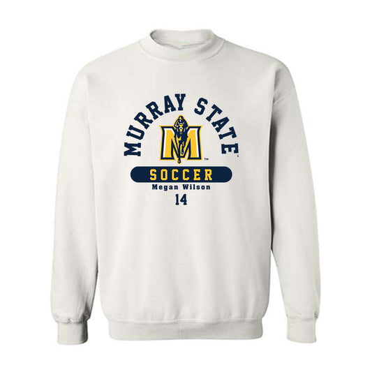 Murray State - NCAA Women's Soccer : Megan Wilson - Crewneck Sweatshirt Classic Fashion Shersey