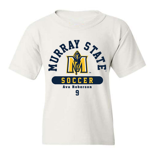 Murray State - NCAA Women's Soccer : Ava Roberson - Youth T-Shirt Classic Fashion Shersey