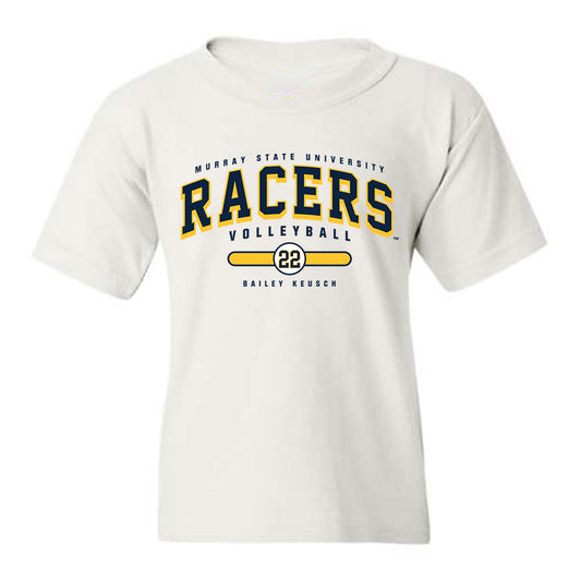 Murray State - NCAA Women's Volleyball : Bailey Keusch - Youth T-Shirt Classic Fashion Shersey
