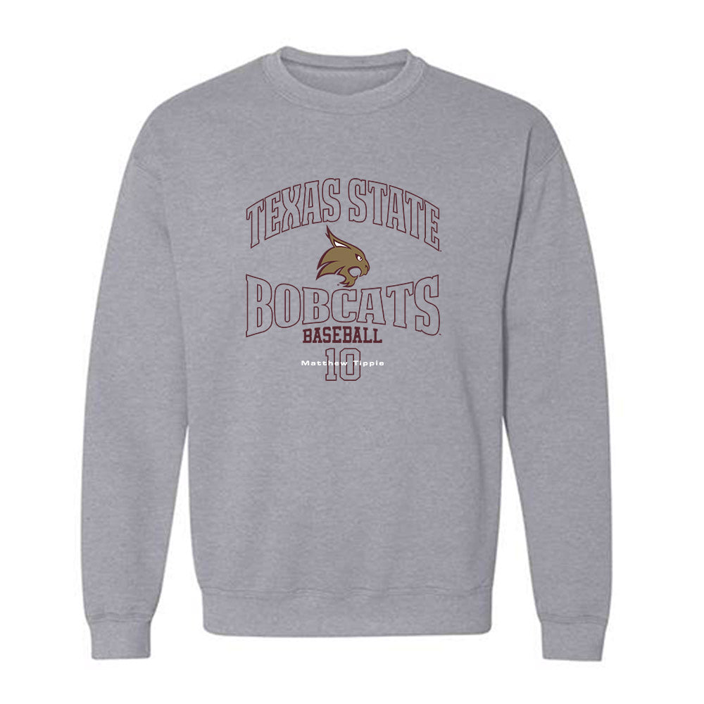 Texas State - NCAA Baseball : Matthew Tippie - Crewneck Sweatshirt Classic Fashion Shersey
