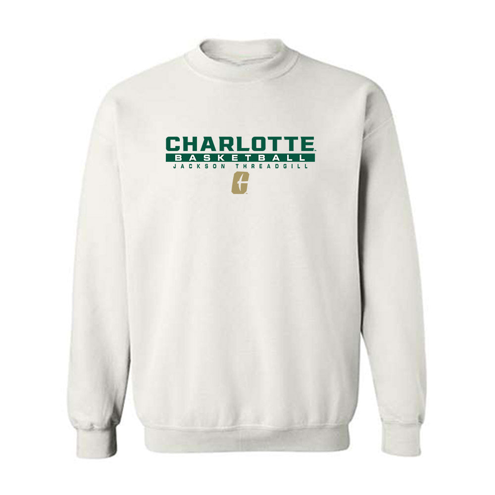 UNC Charlotte - NCAA Men's Basketball : Jackson Threadgill - Crewneck Sweatshirt Classic Fashion Shersey