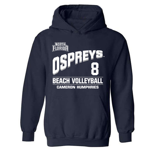 UNF - NCAA Beach Volleyball : Cameron Humphries - Hooded Sweatshirt Classic Fashion Shersey