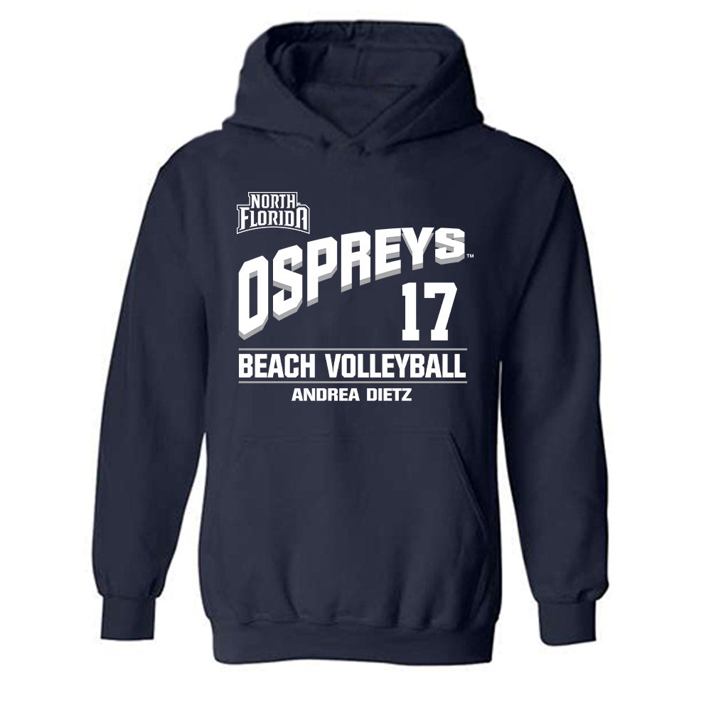 UNF - NCAA Beach Volleyball : Andrea Dietz - Hooded Sweatshirt Classic Fashion Shersey