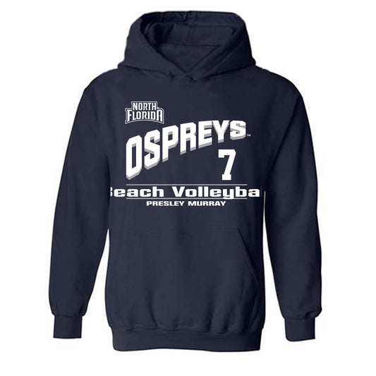 UNF - NCAA Beach Volleyball : Presley Murray - Hooded Sweatshirt Classic Fashion Shersey
