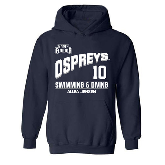 UNF - NCAA Women's Swimming & Diving : Allea Jensen - Hooded Sweatshirt Classic Fashion Shersey