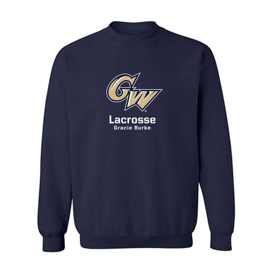 GWU - NCAA Women's Lacrosse : Gracie Burke - Crewneck Sweatshirt Classic Fashion Shersey