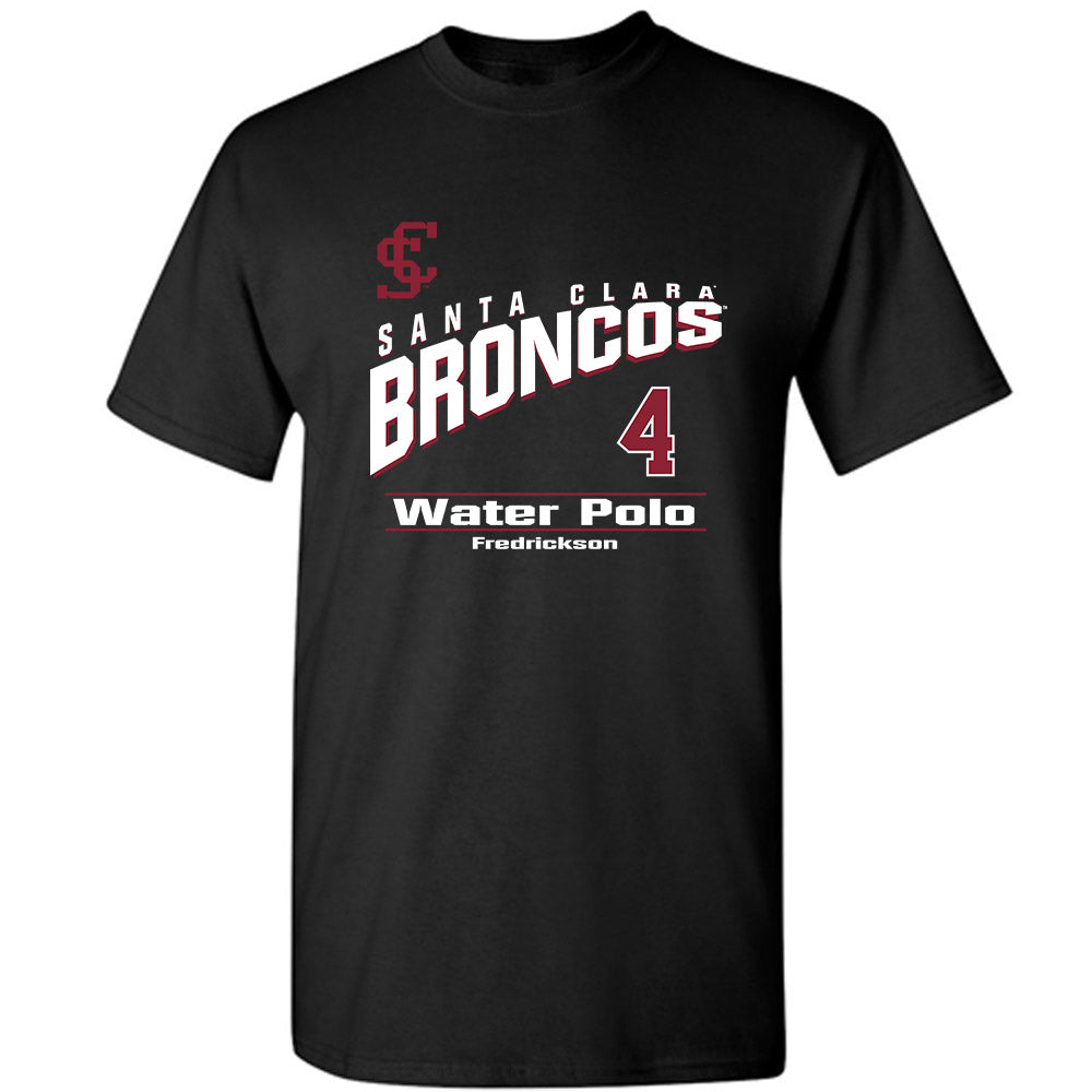 SCU - NCAA Women's Water Polo : Elle Fredrickson - T-Shirt Classic Fashion Shersey