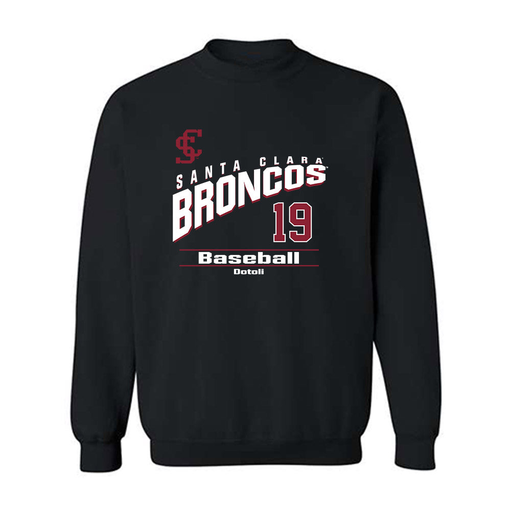 SCU - NCAA Baseball : Brayden Dotoli - Crewneck Sweatshirt Classic Fashion Shersey