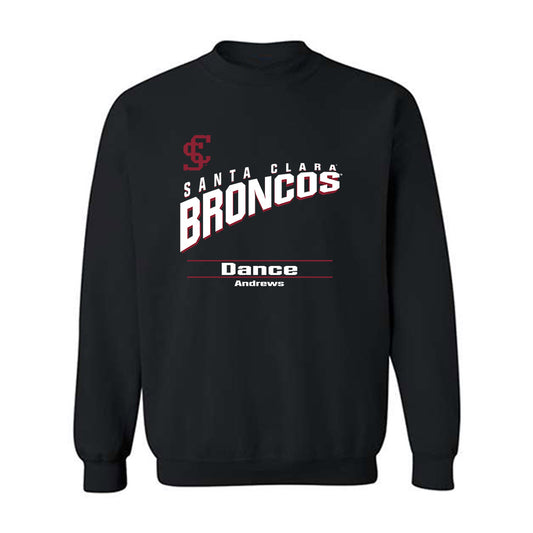 SCU - Dance Team : Alexa Andrews - Crewneck Sweatshirt Classic Fashion Shersey