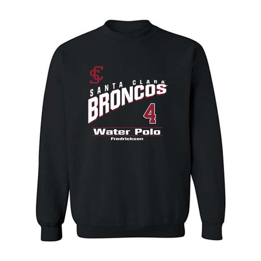 SCU - NCAA Women's Water Polo : Elle Fredrickson - Crewneck Sweatshirt Classic Fashion Shersey