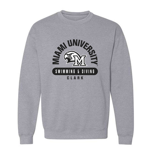 Miami of Ohio - NCAA Men's Swimming & Diving : George Clark - Crewneck Sweatshirt Classic Fashion Shersey