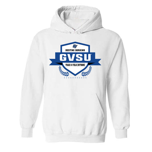 Grand Valley - NCAA Women's Track & Field (Outdoor) : Destini Dorkins - Hooded Sweatshirt Fashion Shersey