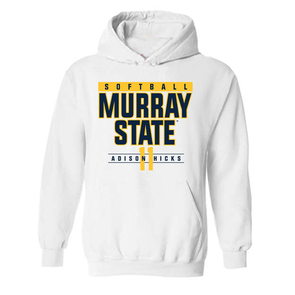 Murray State - NCAA Softball : Adison Hicks - Hooded Sweatshirt Classic Fashion Shersey